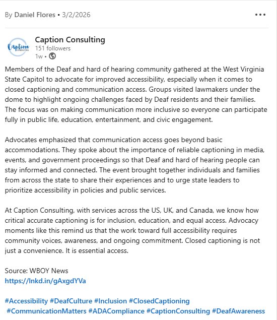 LinkedIn post by Daniel Flores for Caption Consulting about Deaf advocates at the West Virginia State Capitol
